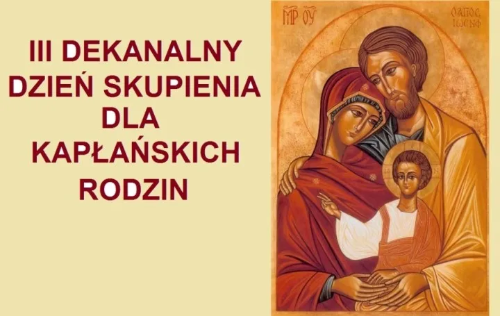III DEKANALNY  DZIEŃ SKUPIENIA DLA KAPŁAŃSKICH RODZIN