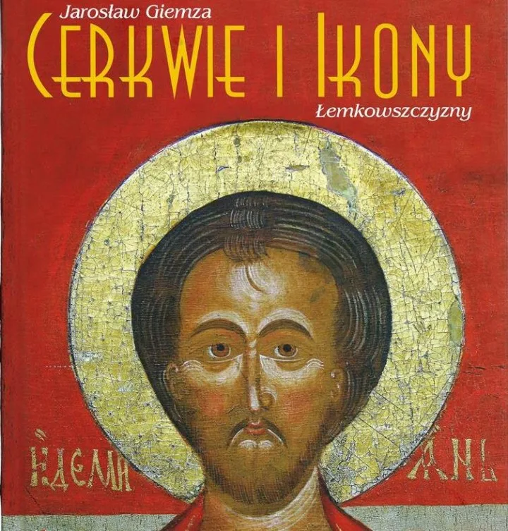 ,,Cerkwie i ikony Łemkowszczyzny”