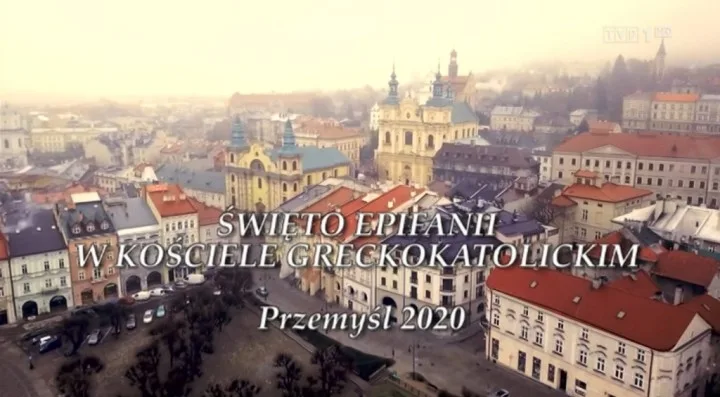 Retransmisja Święta Epifanii w Kościele  Greckokatolickim – Przemyśl 19.01.2020r.