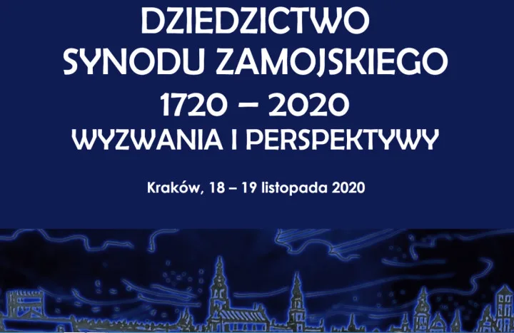 DZIEDZICTWO SYNODU ZAMOJSKIEGO 1720 – 2020 WYZWANIA I PERSPEKTYWY – konferencja naukowa