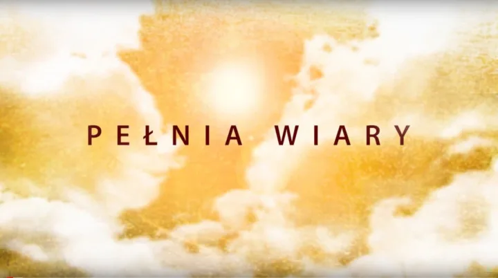 “PEŁNIA WIARY” – odcinek 10. [premiera+powtórki]